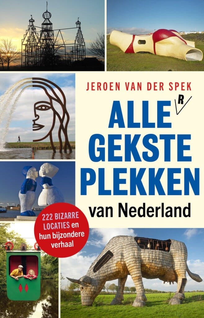 Alle gekste plekken van Nederland - boek met uitjes